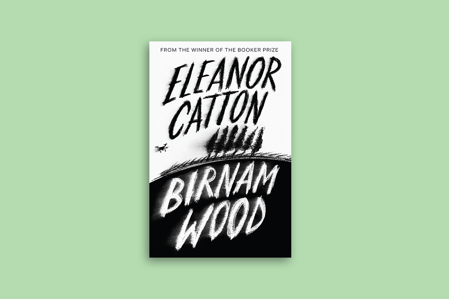 Eleanor Catton's ecological thriller 'Birnam Wood'.