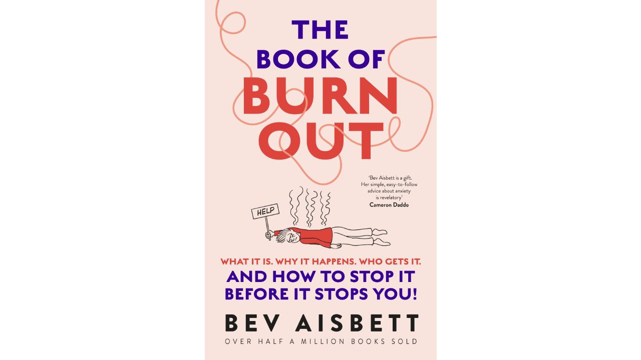 The Book Of Burnout by Bev Aisbett (HarperCollins, RRP $24.99).