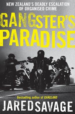 Edited extract from Gangster’s Paradise: New Zealand’s Deadly Escalation of Organised Crime, by Jared Savage, published by HarperCollins NZ, RRP $39.99, out October 4.