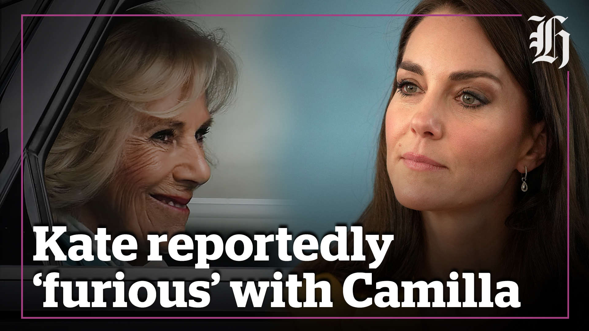 Kate reportedly ‘furious’ with Camilla