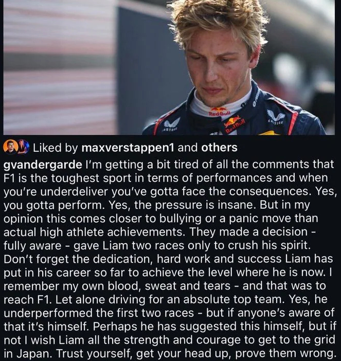 Max Verstappen has shown support for Lawson by liking a post by former driver Giedo Van der Garde, accusing Red Bull of bullying.