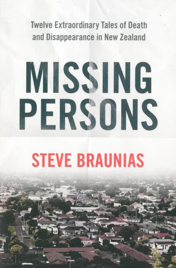 Missing Persons by Steve Braunias.